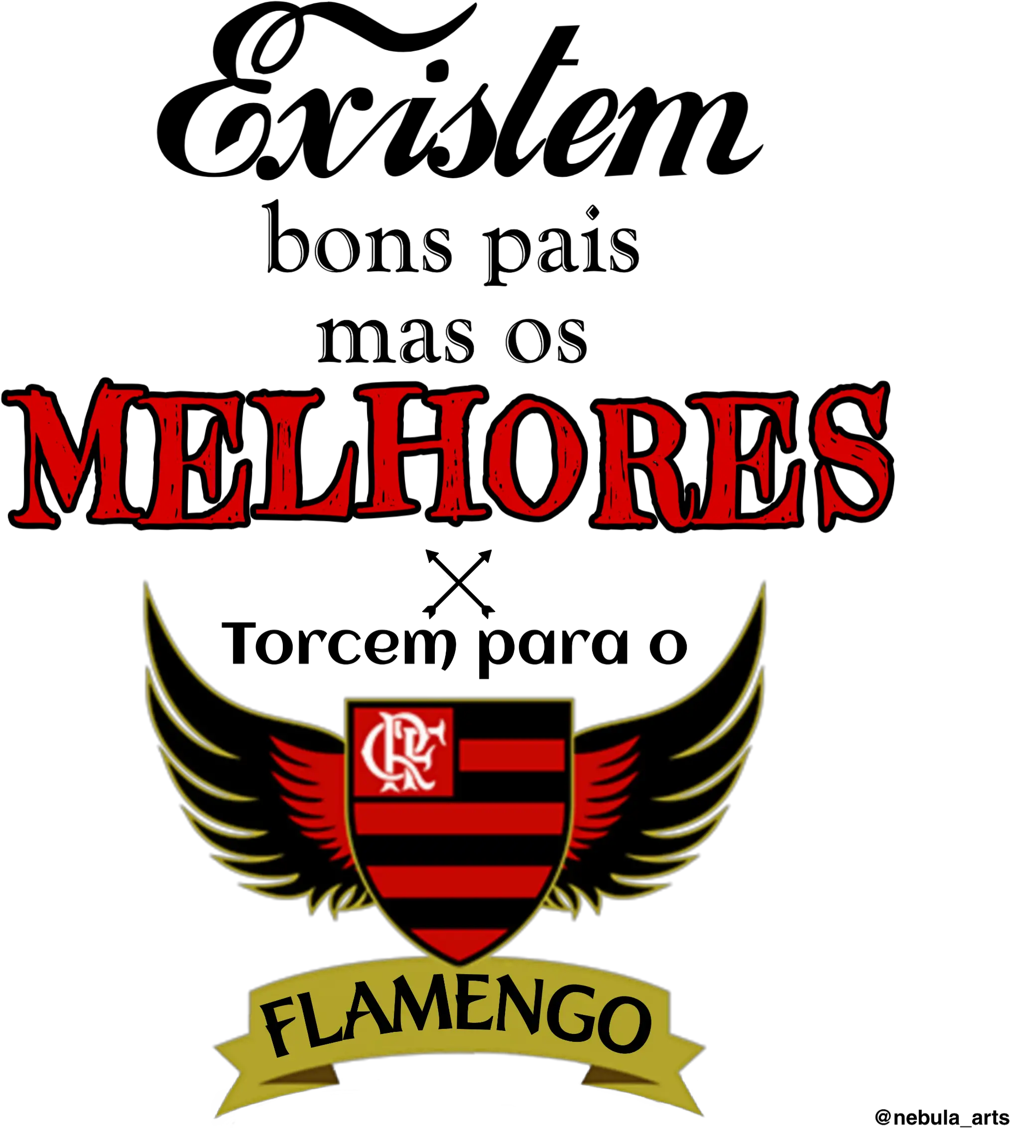 flamengo mengão mengo time jogo pai diadospais Existem Bons Pais Mas Os Melhores Torcem